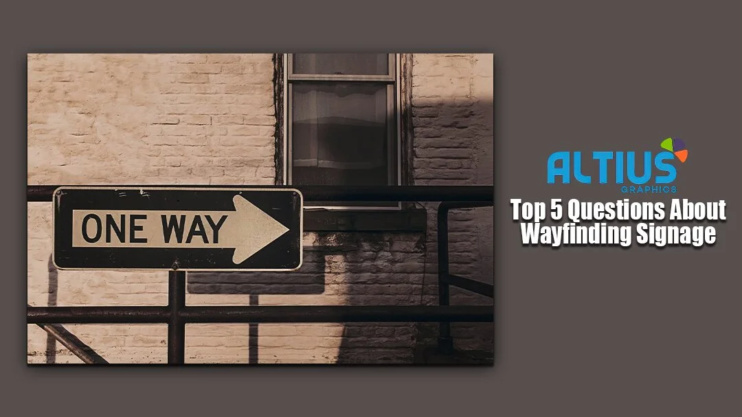 Top 5 Questions About Wayfinding Signage