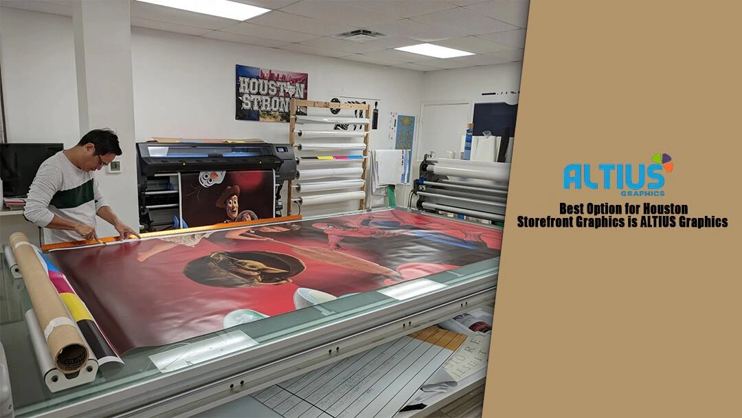 Best Option for Houston Storefront Graphics is ALTIUS Graphics