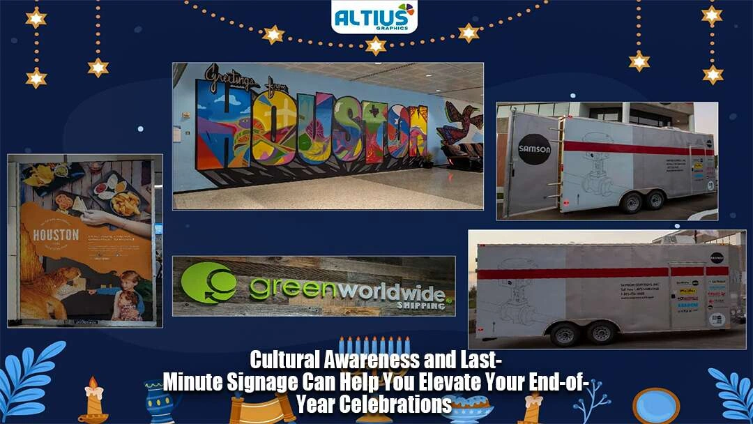 Cultural Awareness and Last-Minute Signage Can Help You Elevate Your End-of-Year Celebrations