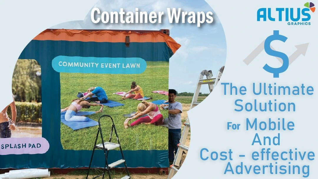 Container Wraps: The Ultimate Solution for Mobile and Cost-effective Advertising