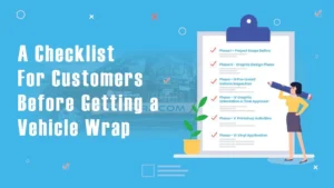 a-checklist-for-customers-before-getting-a-vehicle-wrap