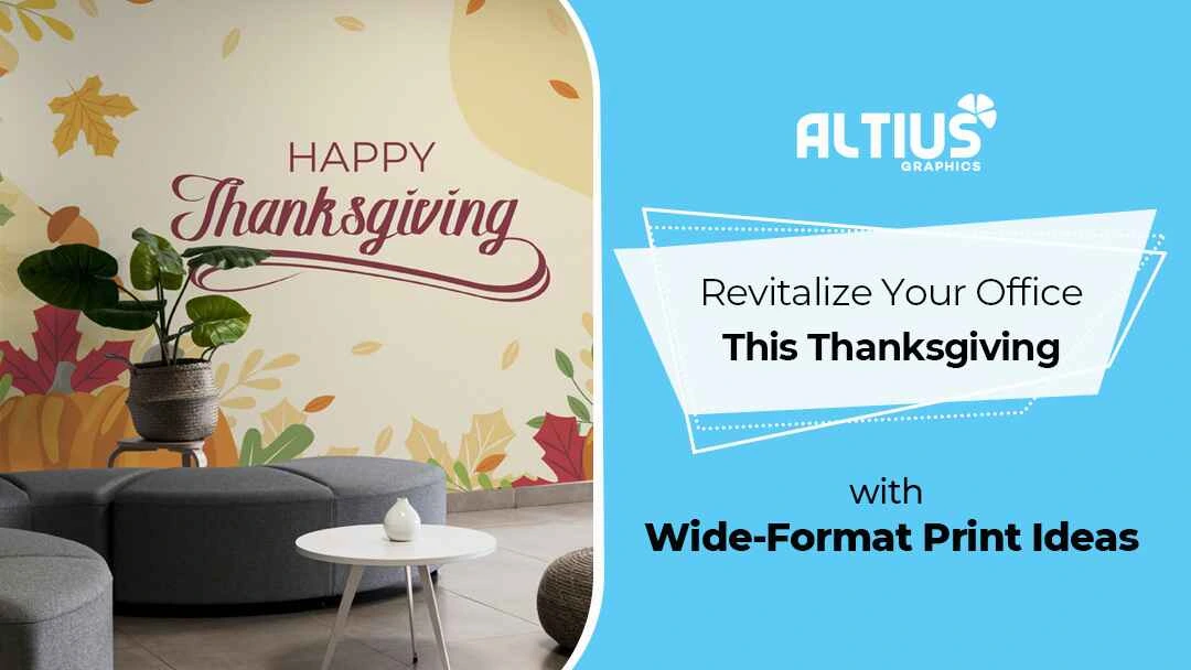 Revitalize-Your-Office-This-Thanksgiving-with-Wide-Format-Vinyl-Print-Ideas