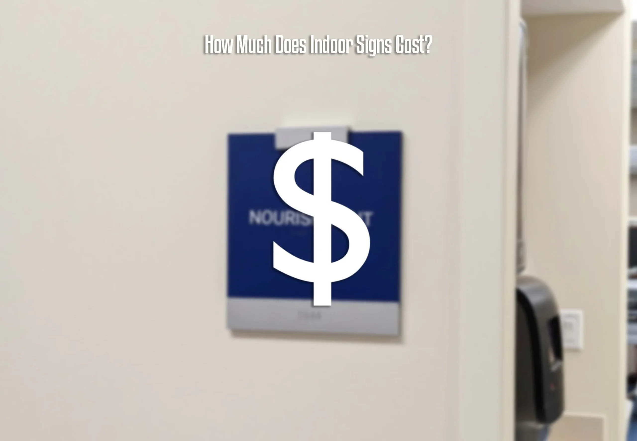 How Much Does Indoor Signs Cost