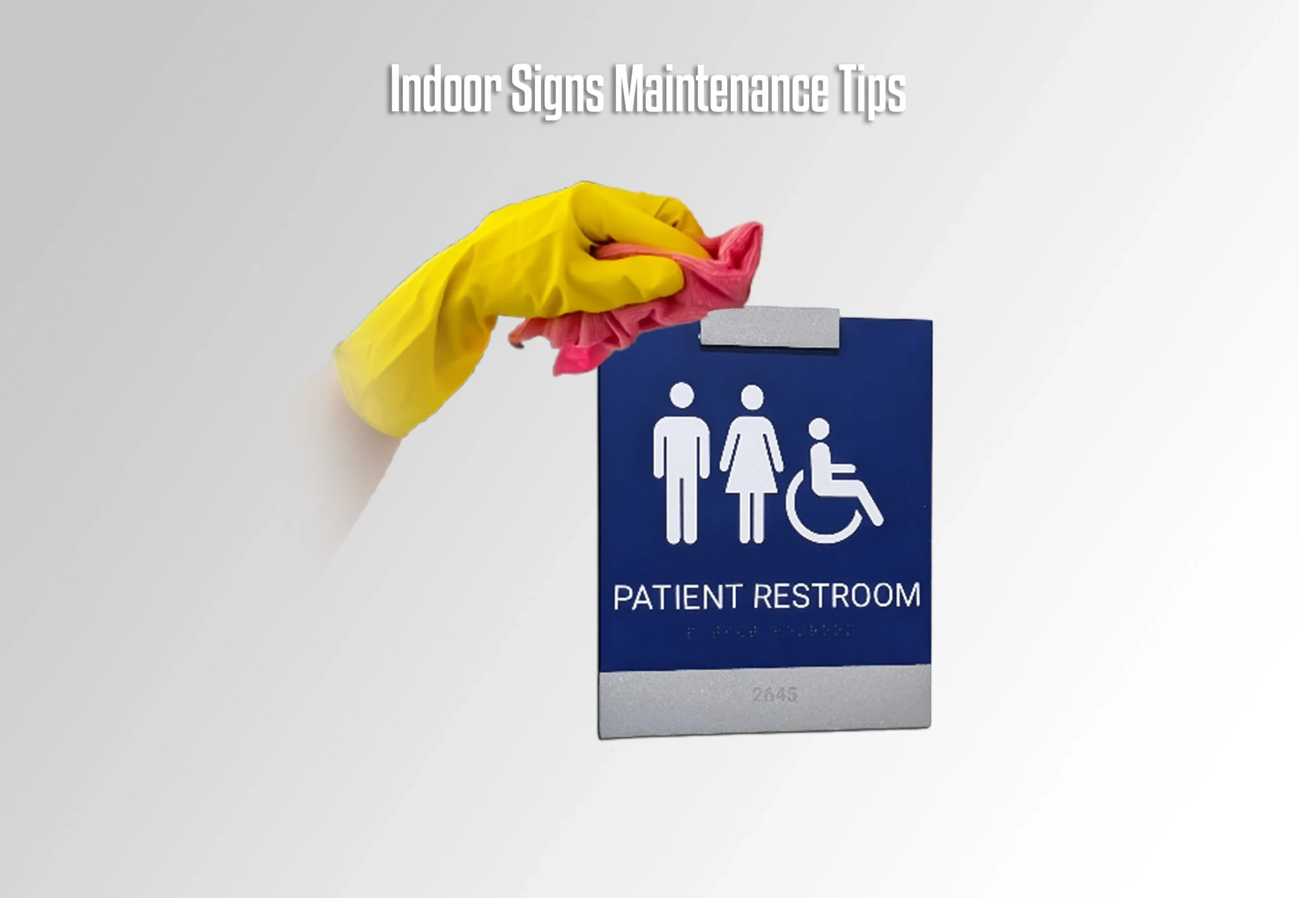 Indoor Signs Maintenance Tips